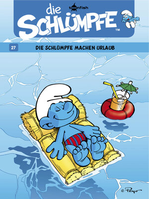 cover image of Die Schlümpfe 27. Die Schlümpfe machen Urlaub